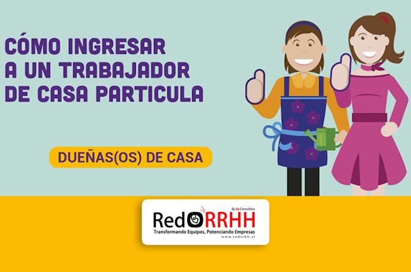 Dueñas(os) de Casa: Cómo Pagar Cotizaciones de Trabajadores de Casa Particular